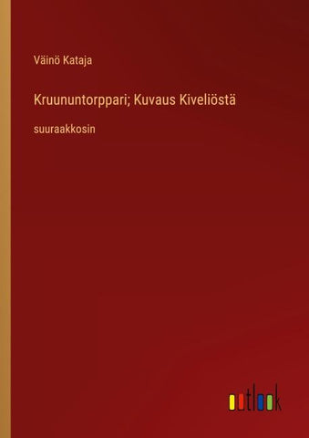 Kruununtorppari; Kuvaus Kiveliöstä