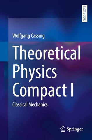 Theoretical Physics Compact I