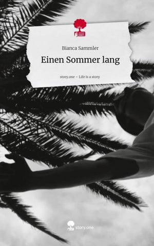 Einen Sommer lang. Life is a Story - story.one