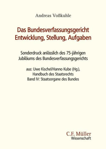 Das Bundesverfassungsgericht: Entwicklung, Stellung, Aufgaben
