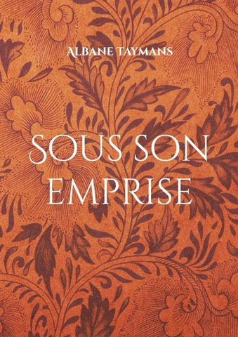 Sous son emprise