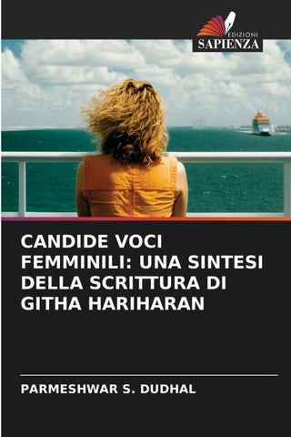 CANDIDE VOCI FEMMINILI: UNA SINTESI DELLA SCRITTURA DI GITHA HARIHARAN