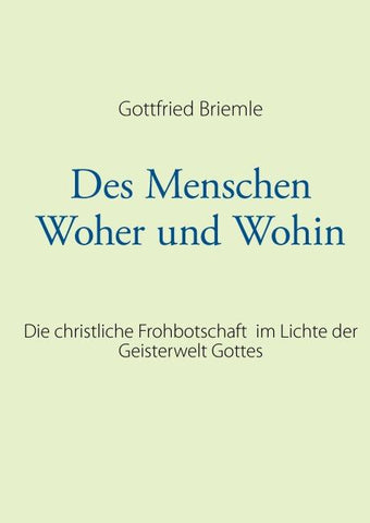 Des Menschen Woher und Wohin