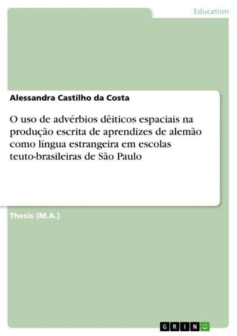 O uso de advérbios dêiticos espaciais na produção escrita de aprendizes de alemão como língua estrangeira em escolas teuto-brasileiras de São Paulo