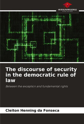 The discourse of security in the democratic rule of law