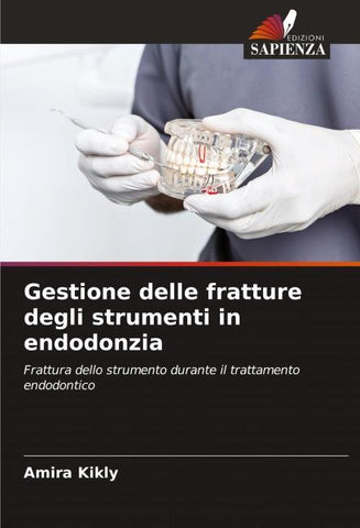 Gestione delle fratture degli strumenti in endodonzia
