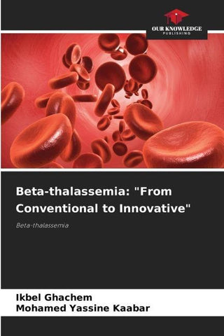 Beta-thalassemia: "From Conventional to Innovative"