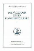 Die Pädagogik in der Einweihungslehre - Teil 1