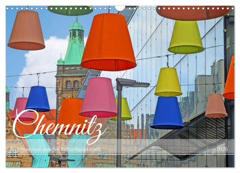Chemnitz Impressionen aus der Kulturhauptstadt (Wandkalender 2026 DIN A3 quer), CALVENDO Monatskalender