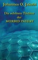 Die schönen Töchter der MORBID INVEST