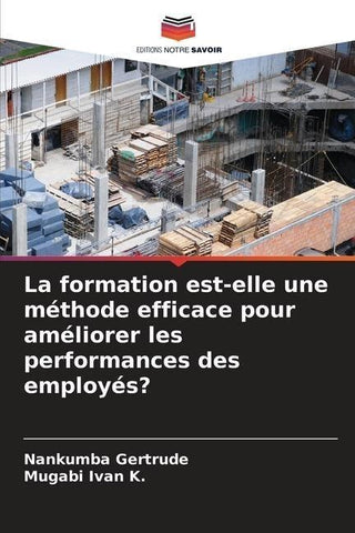 La formation est-elle une méthode efficace pour améliorer les performances des employés?
