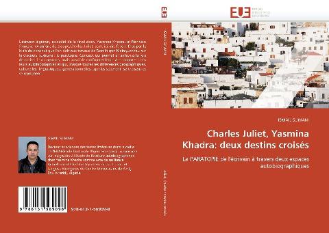 Charles Juliet, Yasmina Khadra: deux destins croisés