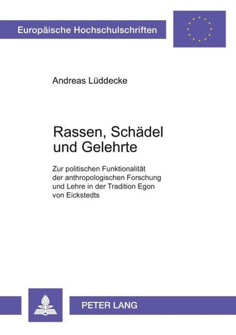 Rassen, Schädel und Gelehrte