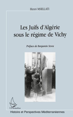 LES JUIFS D'ALGÉRIE SOUS LE RÉGIME DE VICHY