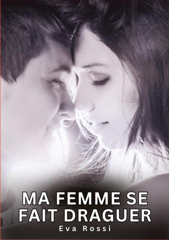 Ma Femme se fait Draguer