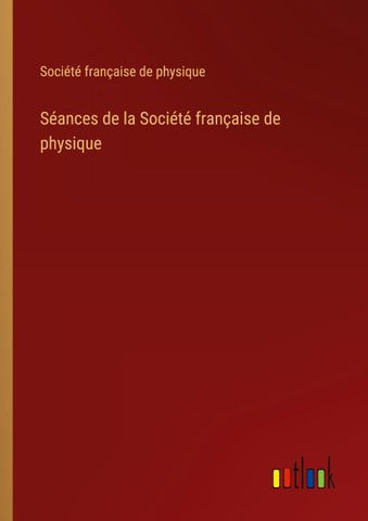Séances de la Société française de physique
