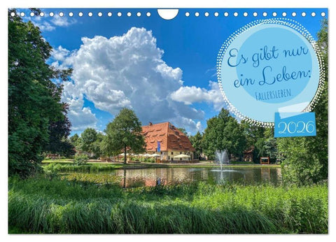 Es gibt nur ein Leben: Fallersleben. (Wandkalender 2026 DIN A4 quer), CALVENDO Monatskalender