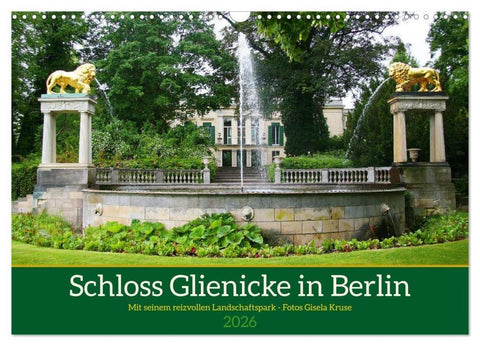 Schloss Glienicke in Berlin - Mit seinem reizvollen Landschaftspark (Wandkalender 2026 DIN A3 quer), CALVENDO Monatskalender