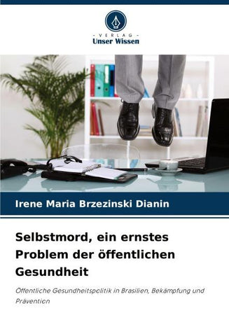 Selbstmord, ein ernstes Problem der öffentlichen Gesundheit