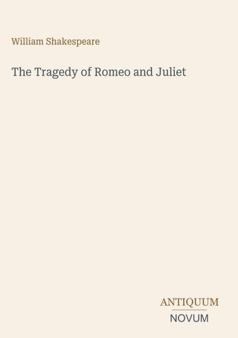 The Tragedy of Romeo and Juliet