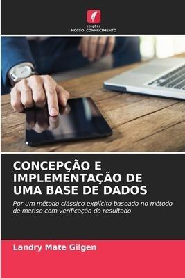 CONCEPÇÃO E IMPLEMENTAÇÃO DE UMA BASE DE DADOS