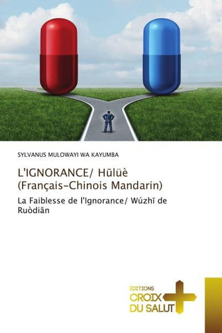 L'IGNORANCE/ H¿lüè (Français-Chinois Mandarin)