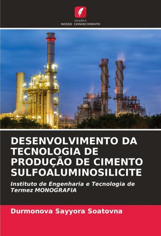 DESENVOLVIMENTO DA TECNOLOGIA DE PRODUÇÃO DE CIMENTO SULFOALUMINOSILICITE