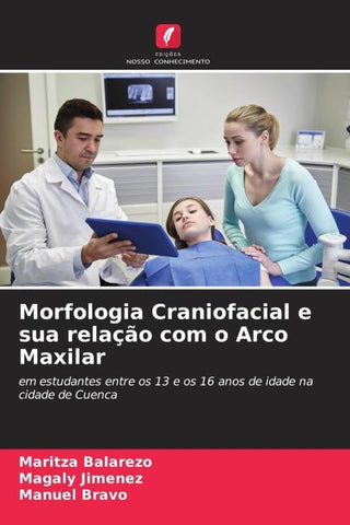 Morfologia Craniofacial e sua relação com o Arco Maxilar