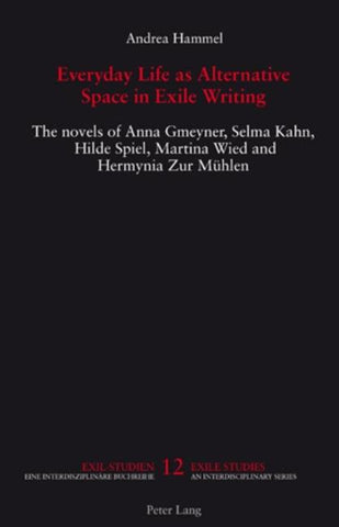 Everyday Life as Alternative Space in Exile Writing