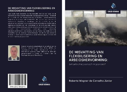 DE MISVATTING VAN FLEXIBILISERING EN ARBEIDSHERVORMING: