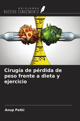 Cirugía de pérdida de peso frente a dieta y ejercicio