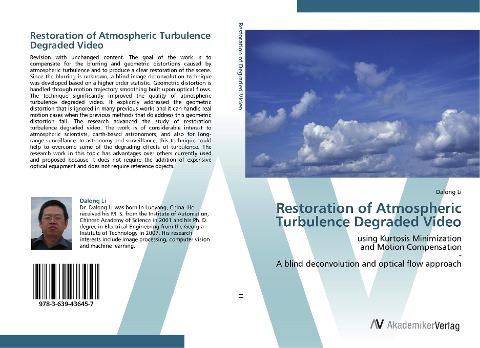 Restoration of Atmospheric Turbulence Degraded Video