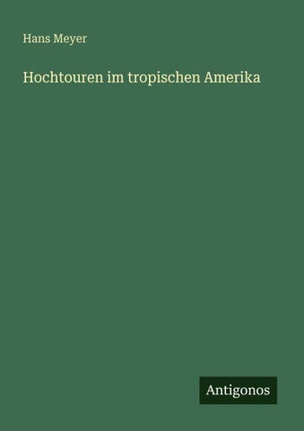 Hochtouren im tropischen Amerika