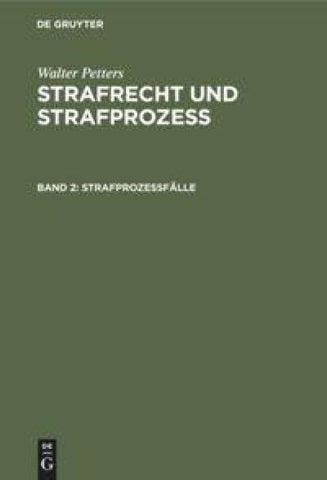 Walter Petters: Strafrecht und Strafprozeß / Strafprozeßfälle