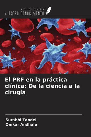 El PRF en la práctica clínica: De la ciencia a la cirugía