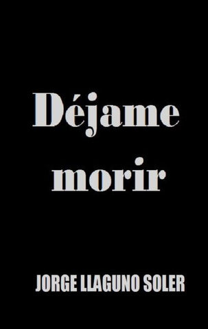 DÉJAME MORIR