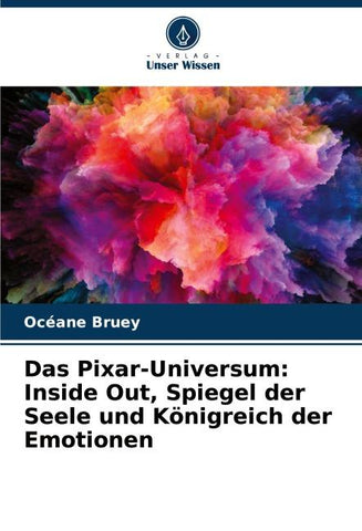 Das Pixar-Universum: Inside Out, Spiegel der Seele und Königreich der Emotionen