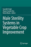 Male Sterility Systems in Vegetable Crop Improvement