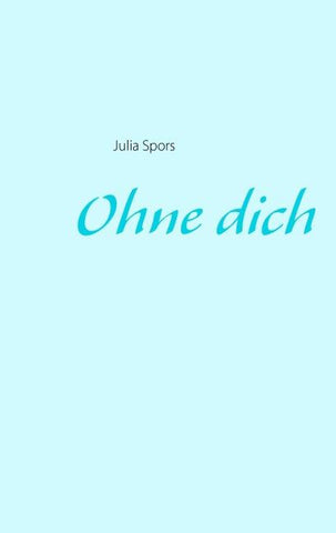 Ohne dich