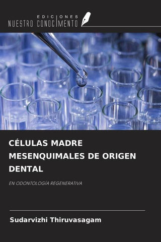 CÉLULAS MADRE MESENQUIMALES DE ORIGEN DENTAL
