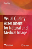 Visual Quality Assessment for Natural and Medical Image