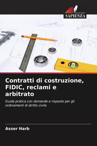 Contratti di costruzione, FIDIC, reclami e arbitrato