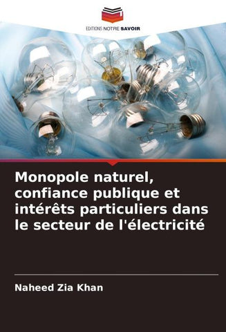 Monopole naturel, confiance publique et intérêts particuliers dans le secteur de l'électricité