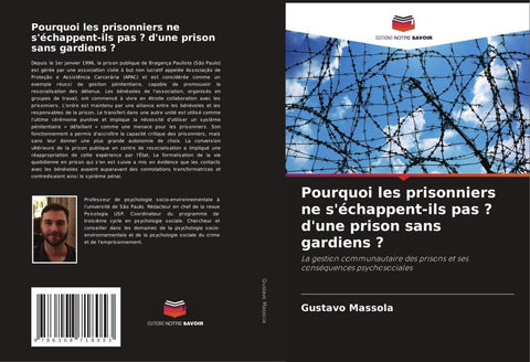 Pourquoi les prisonniers ne s'échappent-ils pas ? d'une prison sans gardiens ?