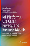 IoT Platforms, Use Cases, Privacy, and Business Models
