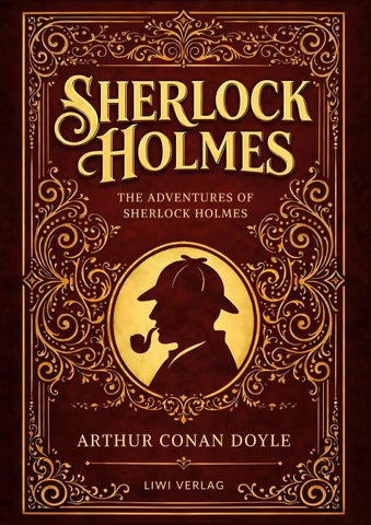 Sherlock Holmes: The Adventures of Sherlock Holmes (English Edition)