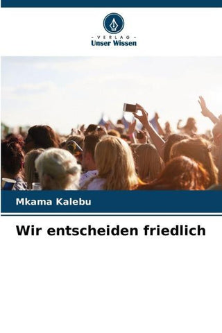 Wir entscheiden friedlich