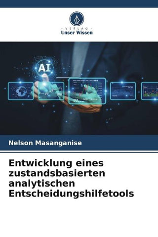 Entwicklung eines zustandsbasierten analytischen Entscheidungshilfetools