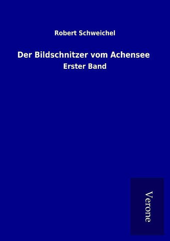 Der Bildschnitzer vom Achensee