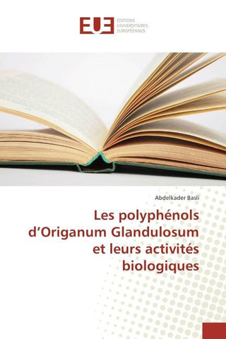 Les polyphénols d'Origanum Glandulosum et leurs activités biologiques
